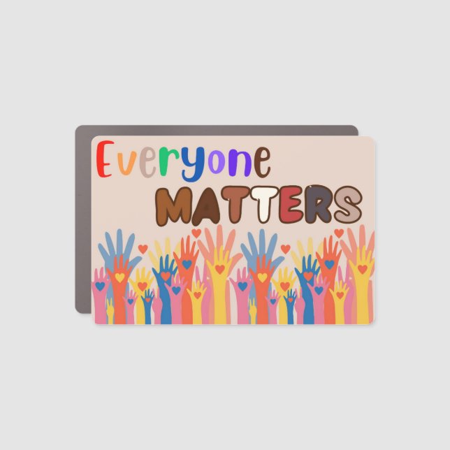 Everyone Matters Car Magnet (Front)