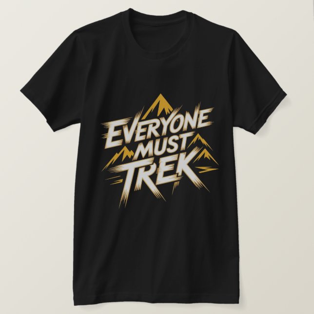 Everyone Must Trek Mountain Logo  T-Shirt (Design Front)