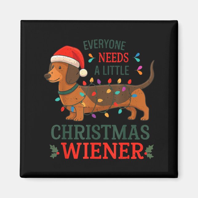 Everyone Need Weiner Dog Christmas Dachshund Pajam Magnet (Front)