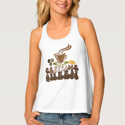 Everyone needs a cup of hot coffee tank top