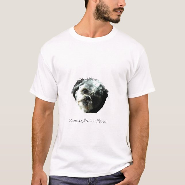 Everyone Needs a Friend T-Shirt (Front)