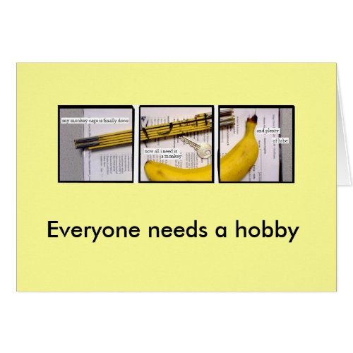 Everyone needs a hobby _ General