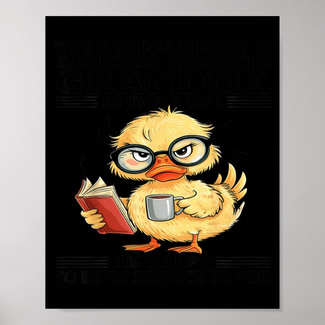 Everyone Needs A Smart Sarcastic Grandma In Their  Poster (Front)