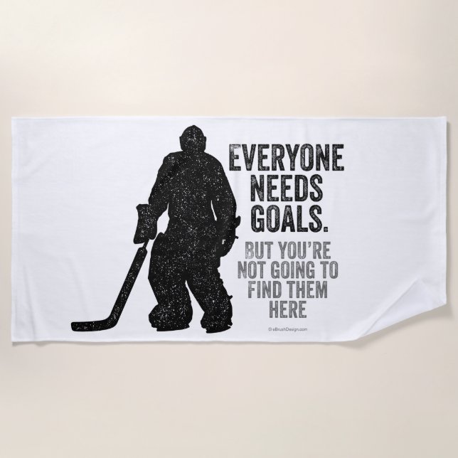 Everyone Needs Goals (hockey) Beach Towel (Front)