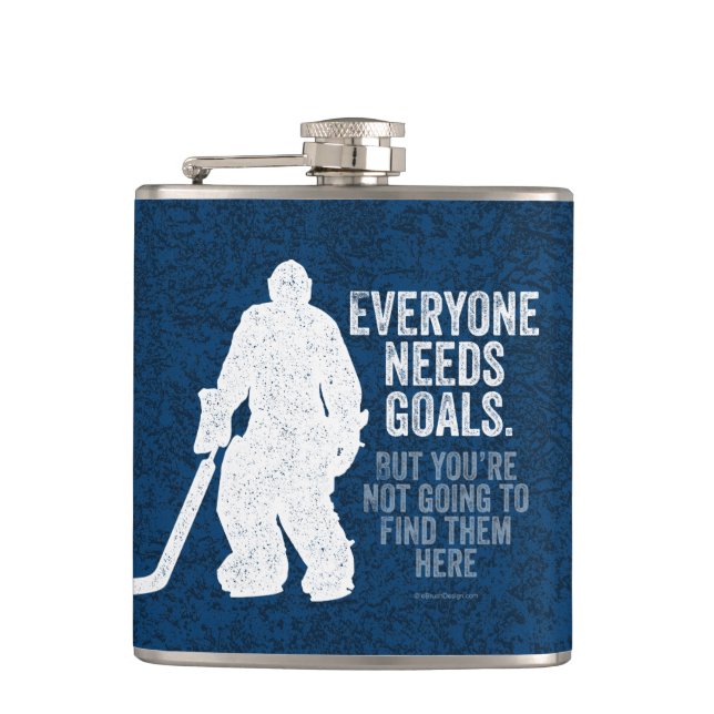 Everyone Needs Goals (Hockey) Flask (Front)