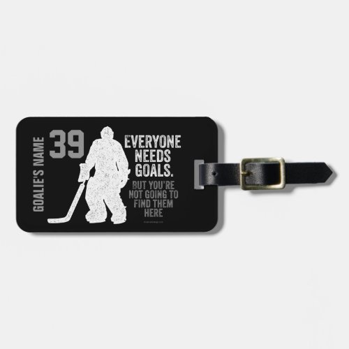 Everyone Needs Goals Hockey Luggage Tag