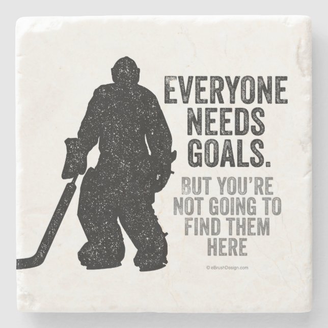 Everyone Needs Goals (Hockey) Stone Coaster (Front)