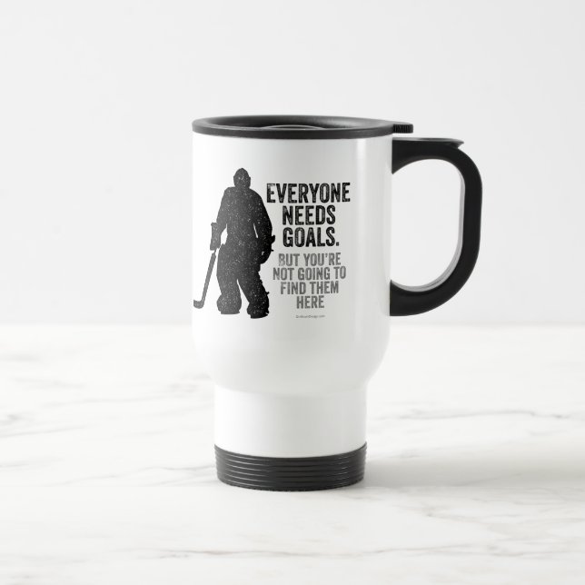 Everyone Needs Goals (Hockey) Travel Mug (Right)