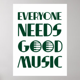 Everyone Needs Good Musics Poster