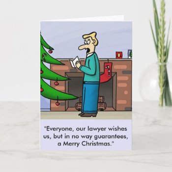 "everyone  Our Lawyer Wishes Us  But In No Way... Holiday Card by Christmas_Galore at Zazzle