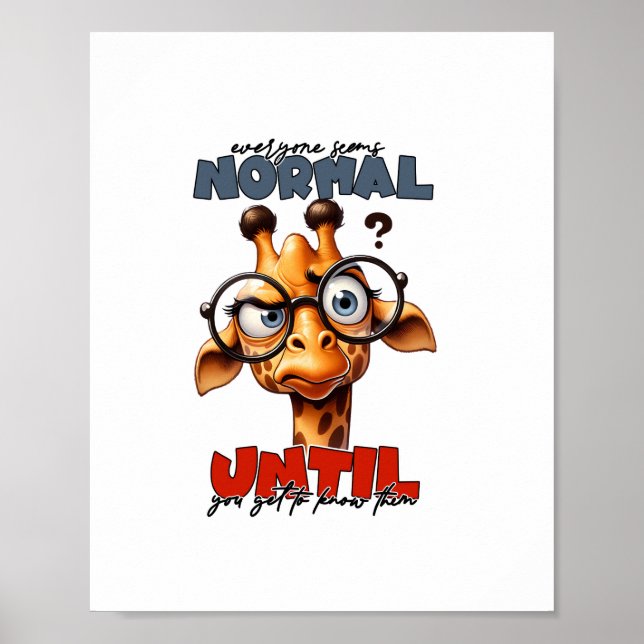 Everyone seems normal until you get to know them G Poster (Front)