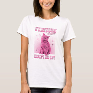 Everyone Sucks Except My Cat Pink Cute Kitty T-Shirt