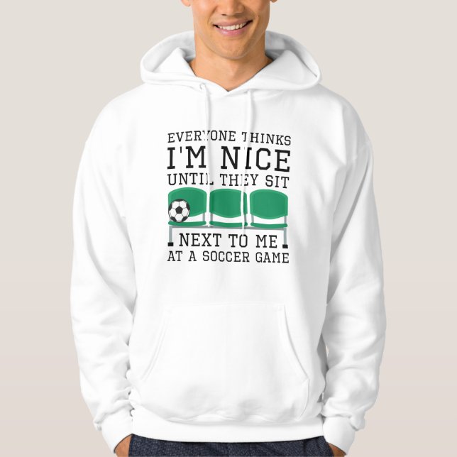 Everyone Thinks I’m Nice Hoodie (Front)