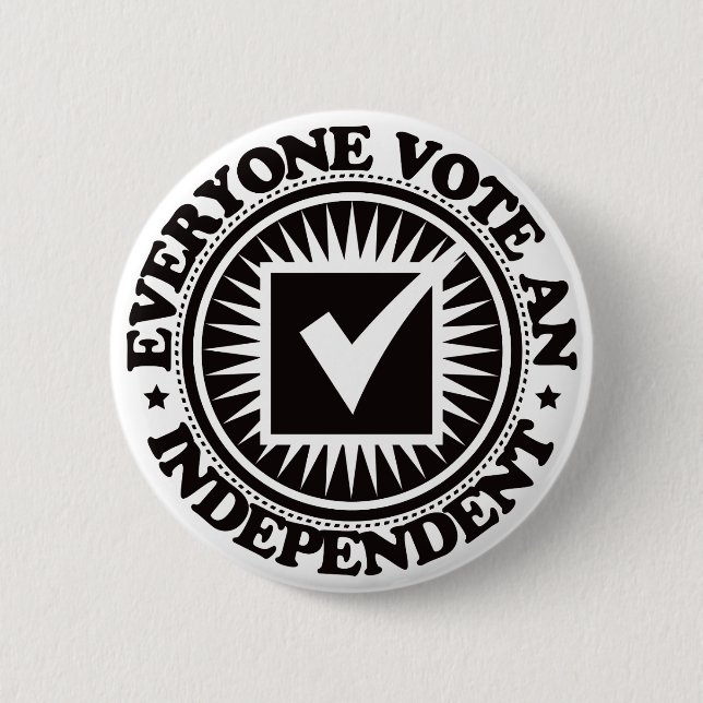 Everyone Vote An Independent Pinback Button (Front)