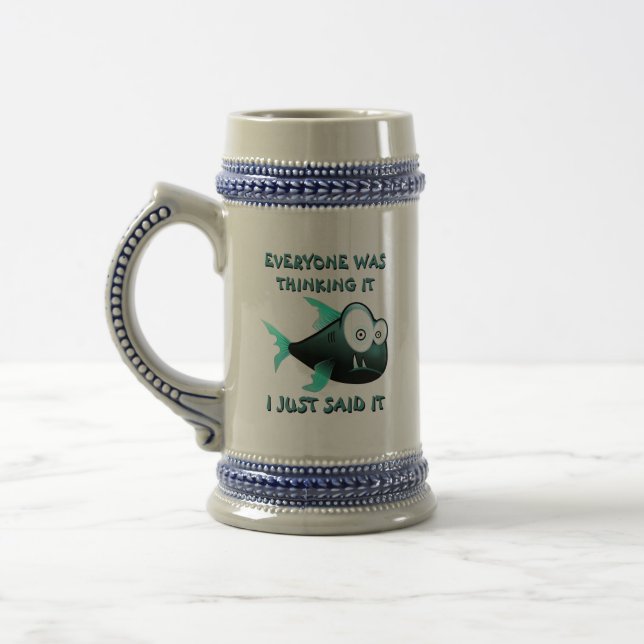 Everyone was thinking it, I just said it. Beer Stein (Left)