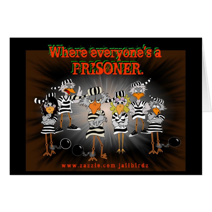 Everyone'a a Prisoner Halloween Jailbird card