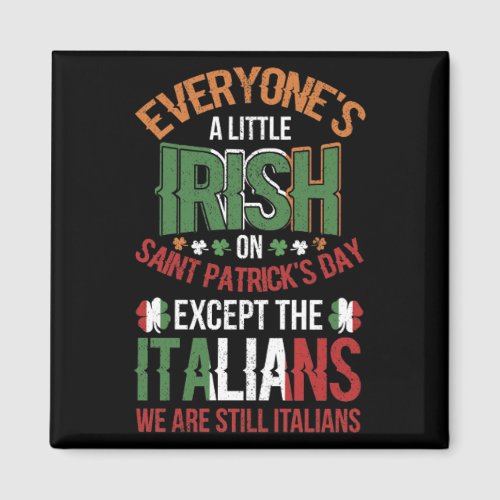 Everyones A Little Irish On Saint Patricks Day Magnet