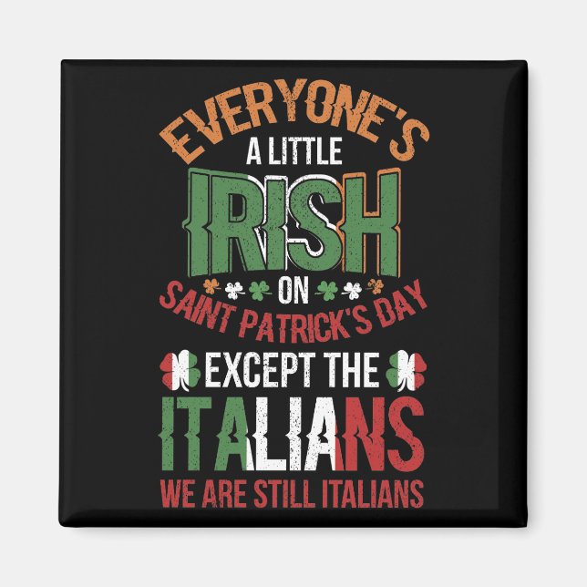 Everyone's A Little Irish On Saint Patrick's Day Magnet (Front)
