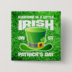Everyone's a little Irish on St. Patrick's Day Button