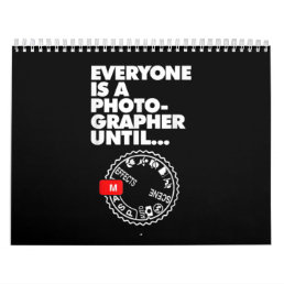 Everyones A Photographer Until Manual Mode Calendar