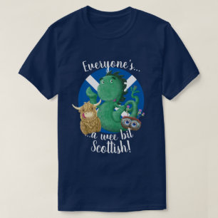 Everyone's A Wee Bit Scottish! T-Shirt