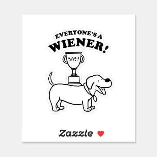 Everyones A Wiener Dog Pun Die_Cut Sticker
