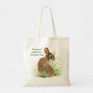 Everyone's Entitled to a Bad Hare Day, Bunny Humor Tote Bag