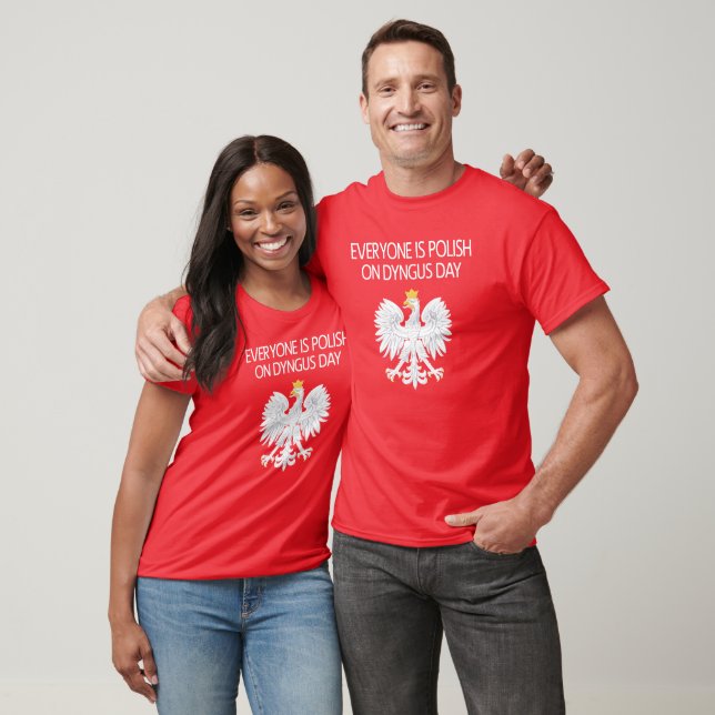 Everyone's Polish On Dyngus Day T-Shirt (Unisex)