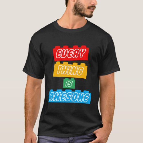 Everything Awesome For The Eternal Optimist T_Shirt