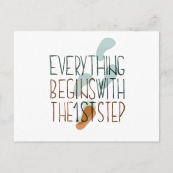 Everything Begins With The First Step Postcard by tashatzazzle at Zazzle