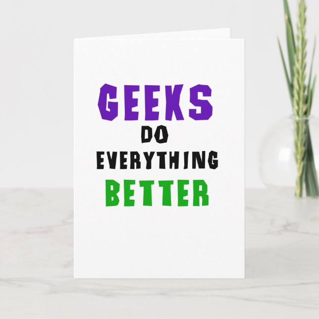 Everything Better Geeks Card (Front)