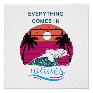 Everything Comes in Waves Poster