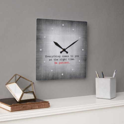 Everything comes to you on Gray Texture Square Wall Clock