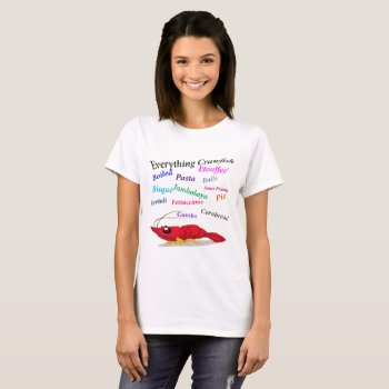 Everything Crawfish T-shirt by CreoleRose at Zazzle