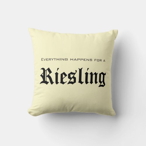 Everything for a Riesling _ Wine Series Pillows