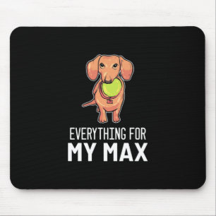 Everything For My Dachshund Mouse Pad