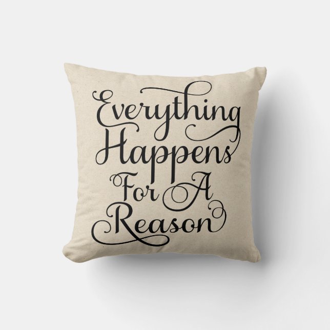 Everything Happens For A Reason | Black Script Throw Pillow (Front)