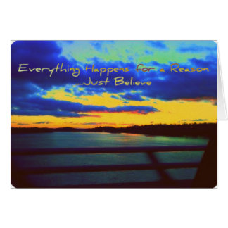 Everything Happens for a reason...Just Believe Cards