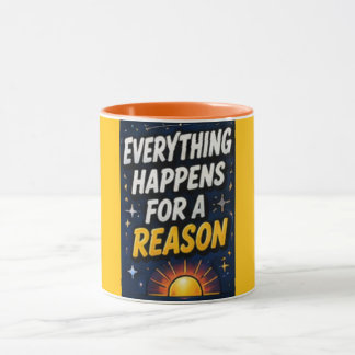 Everything Happens for a Reason Mug