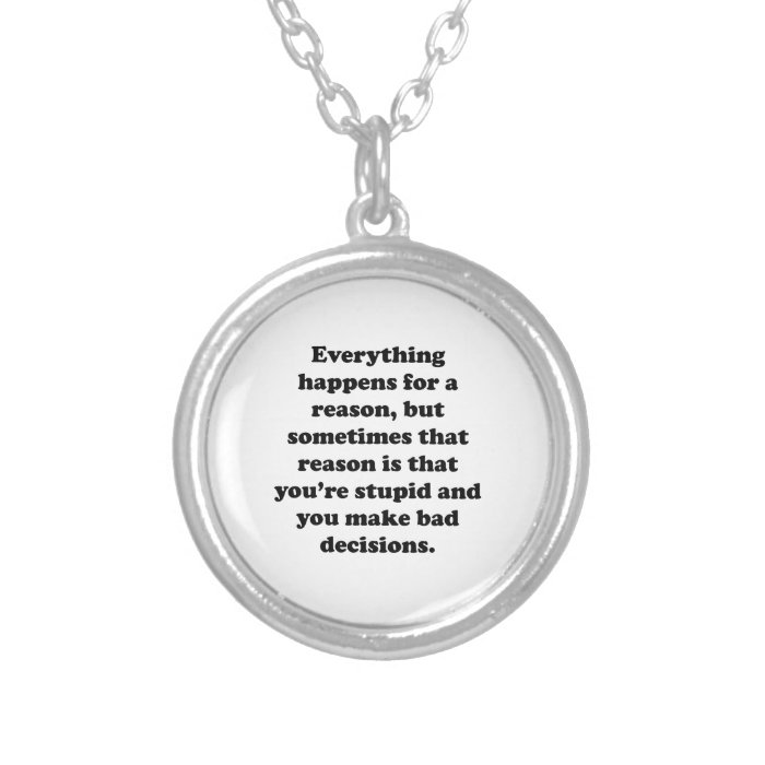 Everything Happens For A Reason Pendant