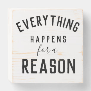 EVERYTHING HAPPENS FOR A REASON wooden box sign