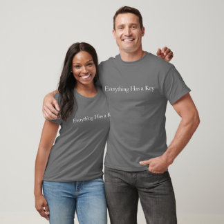 Everything Has a Key Motivational T-Shirt