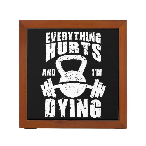 Everything Hurts And Im Dying _ Funny Gym Workout Pencil Holder