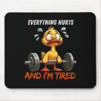 Everything Hurts And I'm Tired Funny Duck Gym Fitn