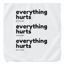 Everything Hurts Boot Camp Bandana