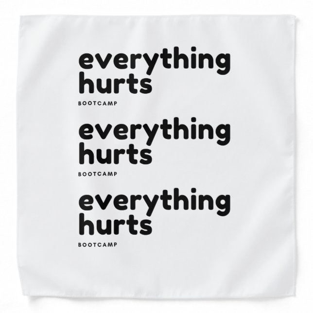 Everything Hurts Boot Camp Bandana (Front)