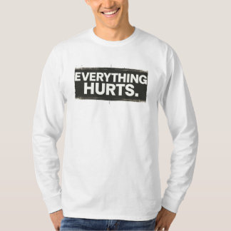 Everything Hurts – Minimalist & Expressive Design T-Shirt