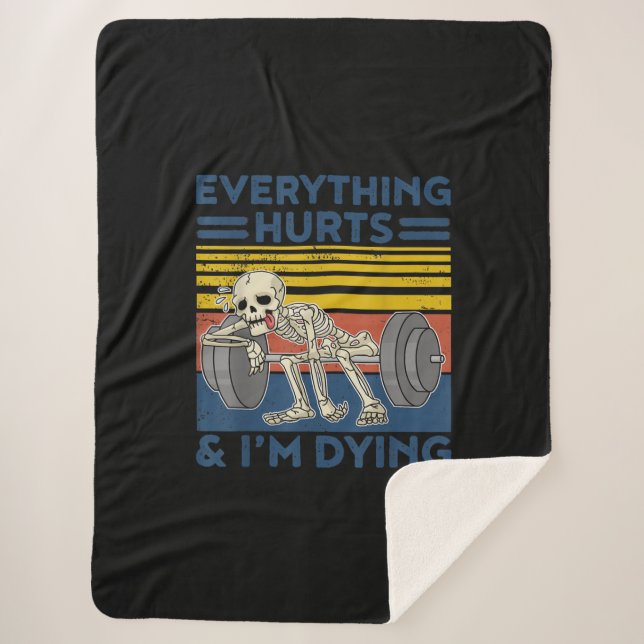 Everything Hurts Weightlifting Ness Gym Gift Sherpa Blanket (Front)