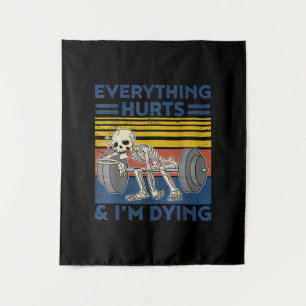 Everything Hurts Weightlifting Ness Gym Gift Tapestry