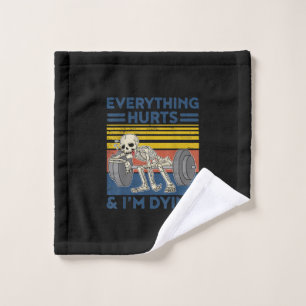 Everything Hurts Weightlifting Ness Gym Gift Wash Cloth